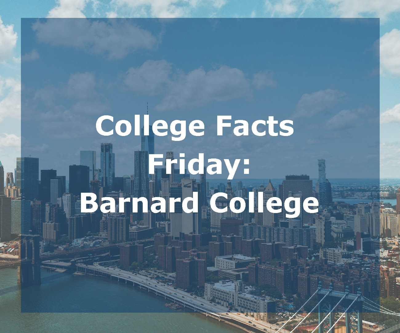 College Facts Friday Barnard College Insight Education